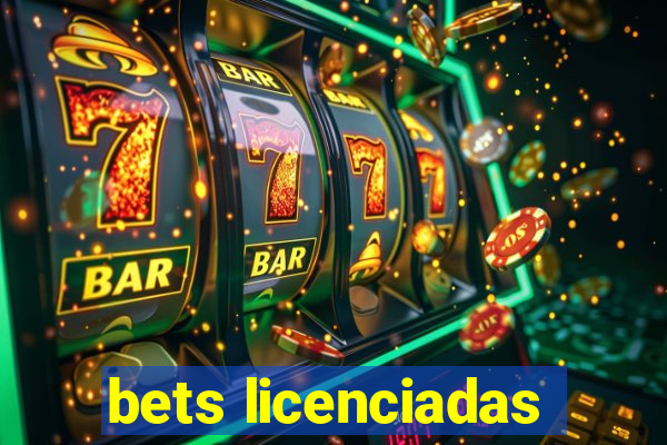 bets licenciadas